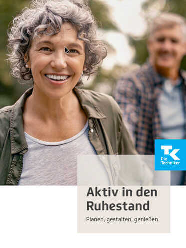 Die Techniker Krankenkasse informiert: Aktiv in den Ruhestand - planen, gestalten und genießen.