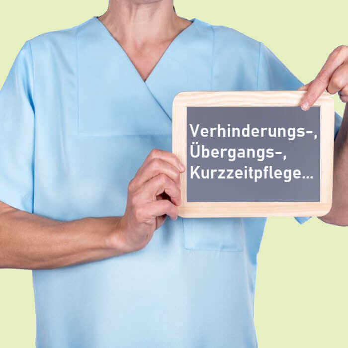 Die Pflegevarianten: Verhinderungspflege,Übergangspflege und Kurzzeitpflege kennen.