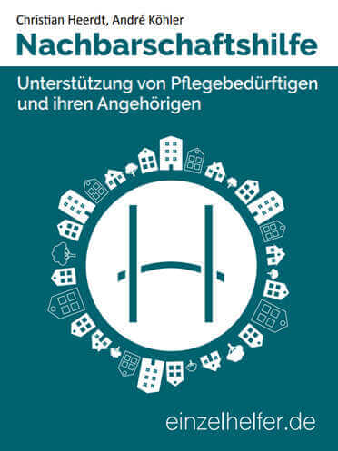 Unterstützung von Pflegebedürftigen und ihren Angehörigen in der Nachbarschaftshilfe.