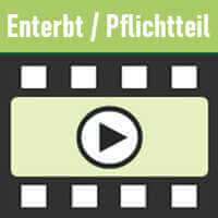 YouTube-Video: Enterbt vs. Pflichtteil entzogen